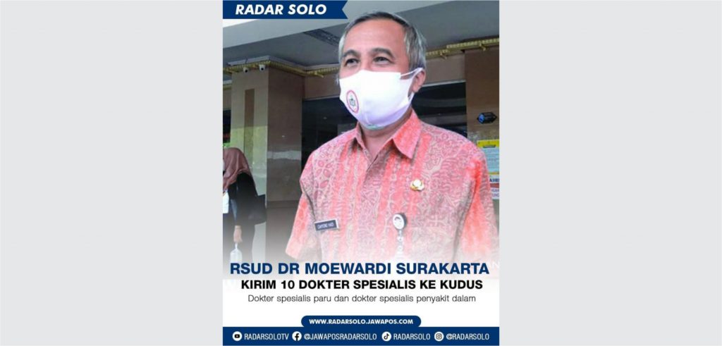 RSUD Dr. Moewardi Kirim 10 Dokter Spesialis ke Kudus