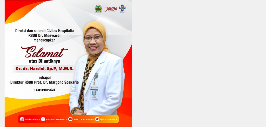 Selamat atas Dilantiknya Dr. dr. Harsini, Sp.P., M.M.R Sebagai Direktur RSUD Prof. Dr. Margono Soekarjo