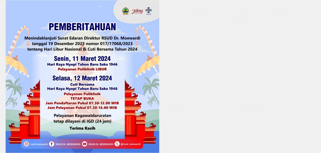 Pemberitahuan Hari Libur & Jam Pelayanan Poliklinik Rawat Jalan RSUD Dr. Moewardi (Cuti Bersama) 11 & 12 Maret 2024